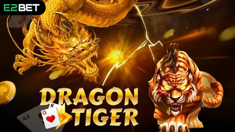 Rồng hổ E2BET là gì